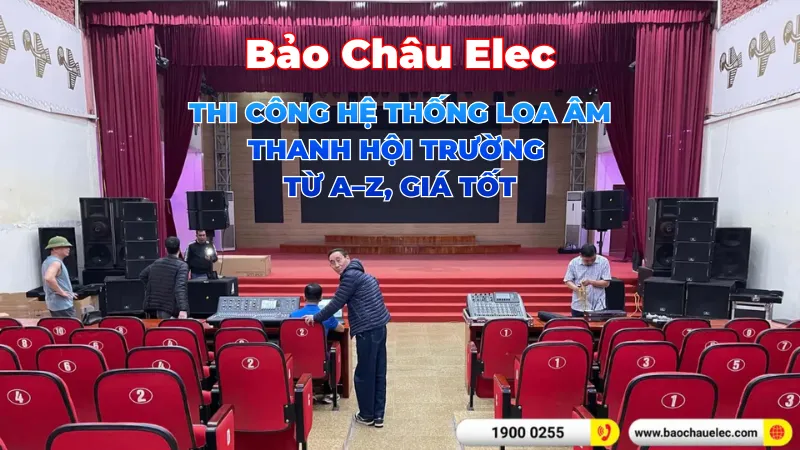 Bảo Châu Elec Thi Công Hệ Thống Loa Âm Thanh Hội Trường Từ A–Z, Giá Tốt
