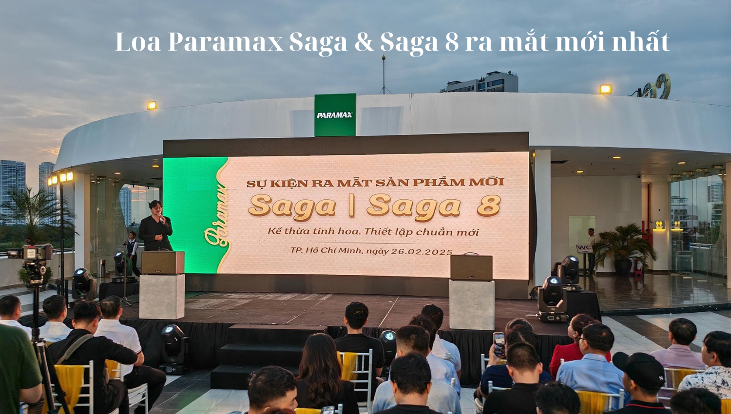 Loa Paramax Saga & Saga 8 ra mắt mới nhất 2025