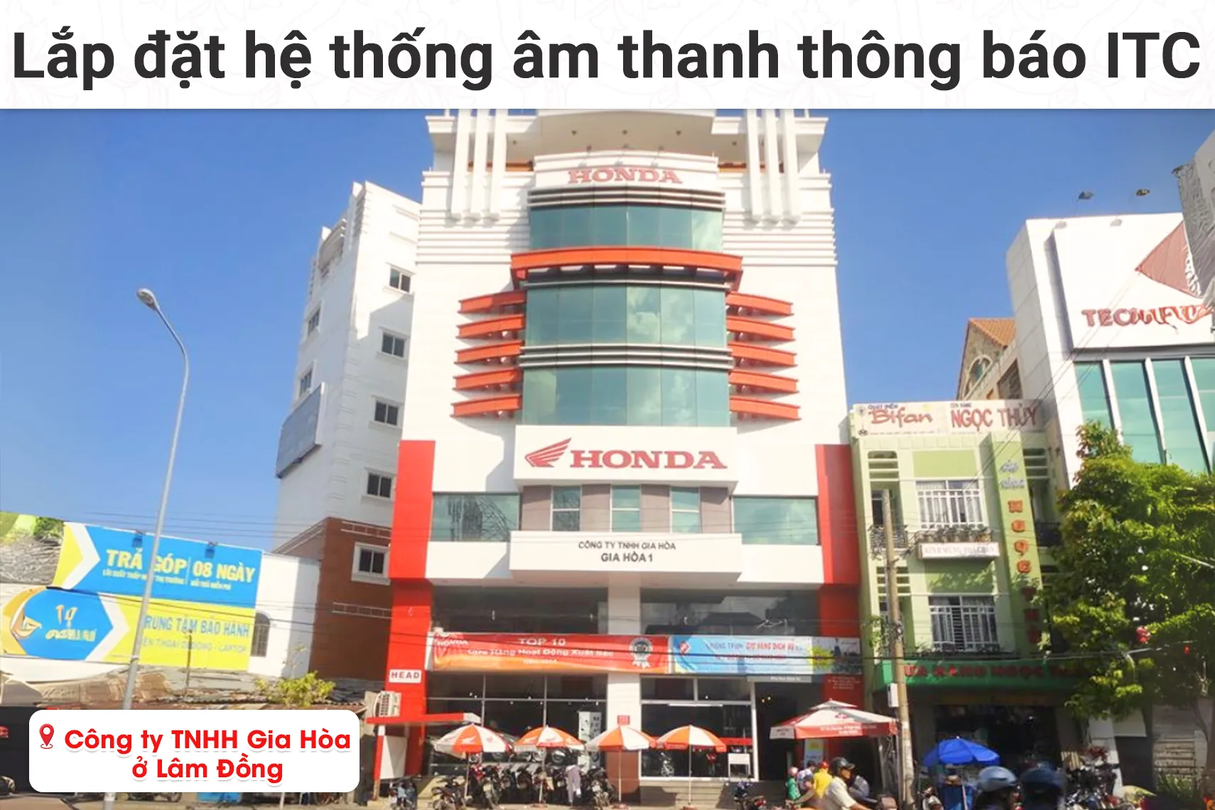 Lắp đặt hệ thống âm thanh thông báo ITC cho Công ty TNHH Gia Hòa tại Phan Thiết (ITC T-776S, ITC T-500D, ITC T-621, VietKTV DA10 Plus)