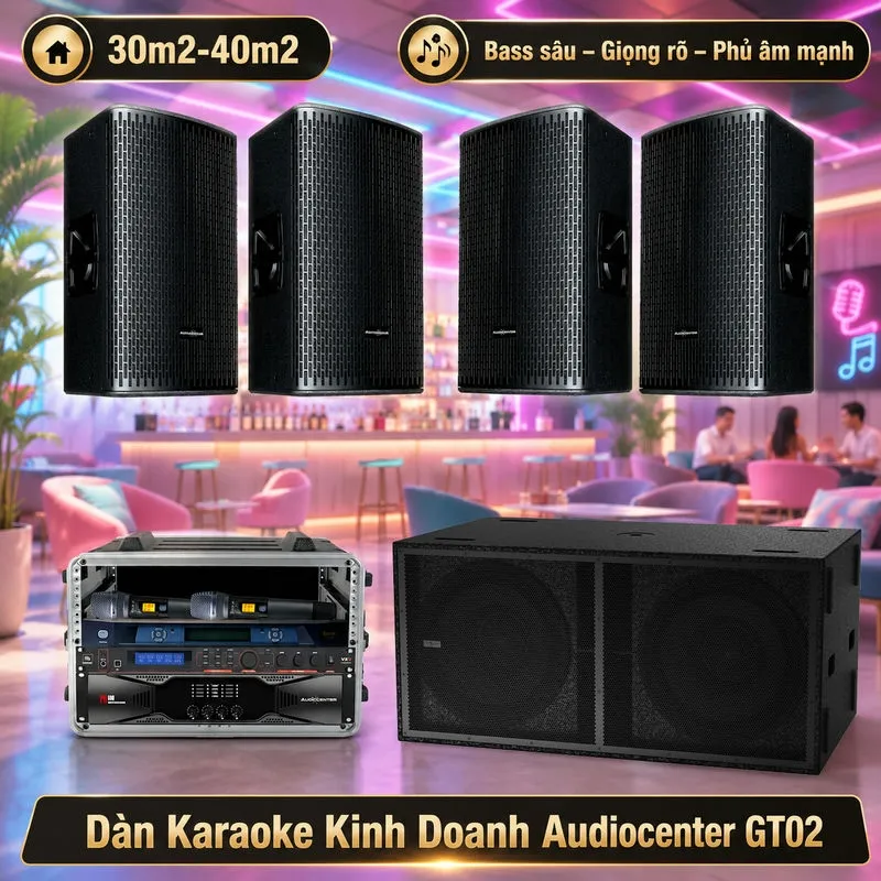 Dàn Karaoke Kinh Doanh Audiocenter GT02