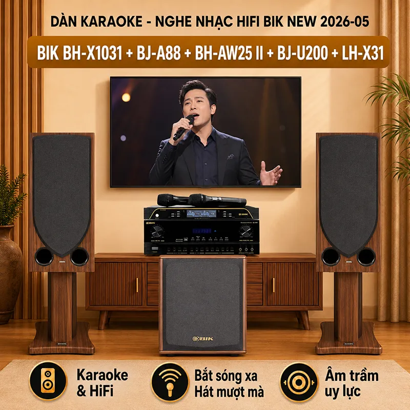 Dàn karaoke - Nghe Nhạc Hifi BIK New 2026-05