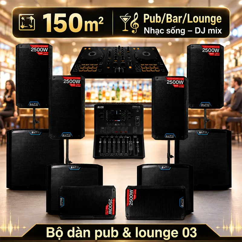 Hệ thống âm thanh quán PUB & Lounge cao cấp 03