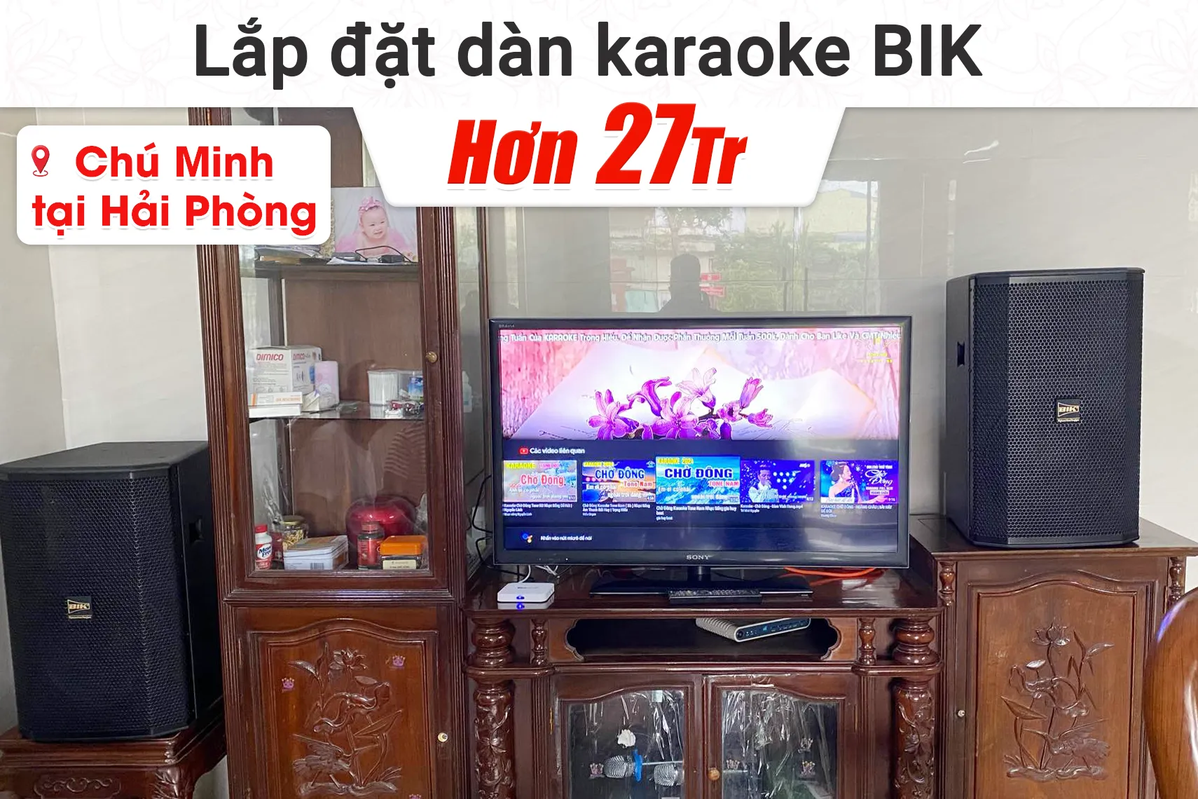 Lắp đặt dàn karaoke BIK hơn 27tr cho chú Minh tại Hải Phòng