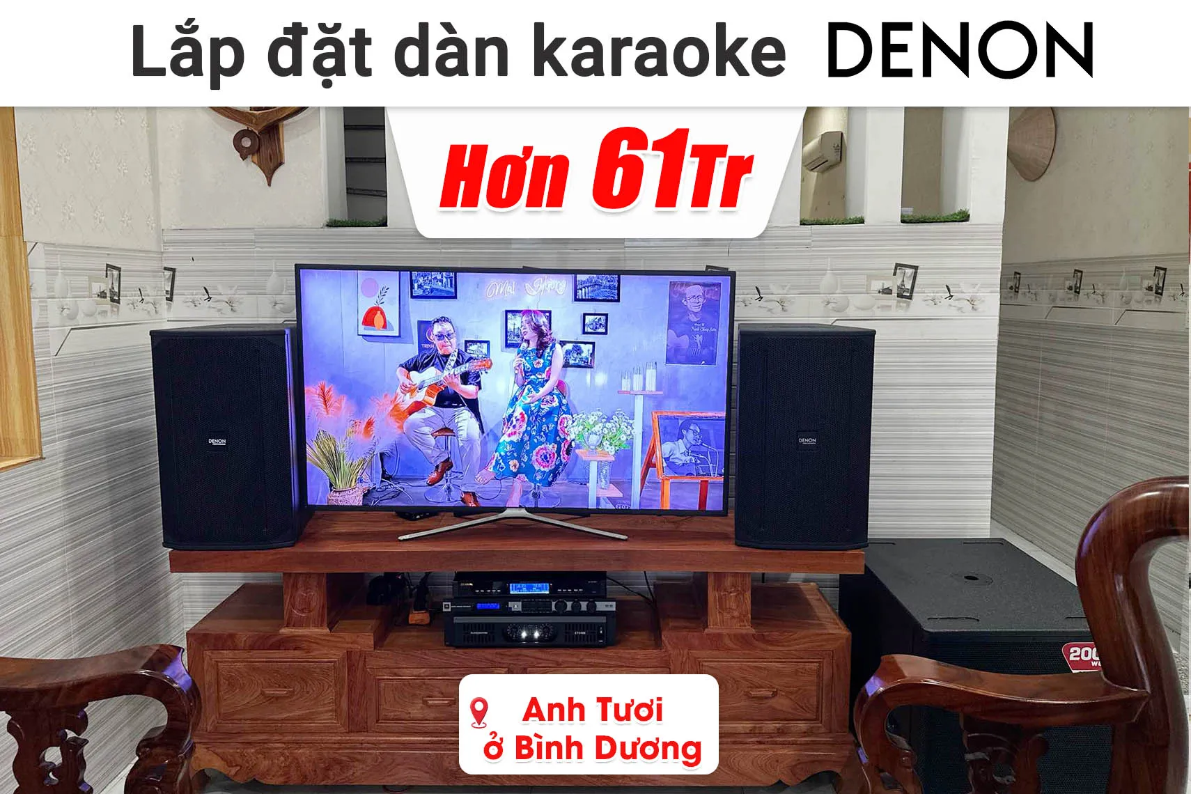 Lắp đặt dàn karaoke Denon hơn 61 triệu cho anh Tươi ở Bình Dương (DN-512, JBL KX180A, Audiocenter CT2400, Audiocenter S3118A, BIK BJ-U500II,...)