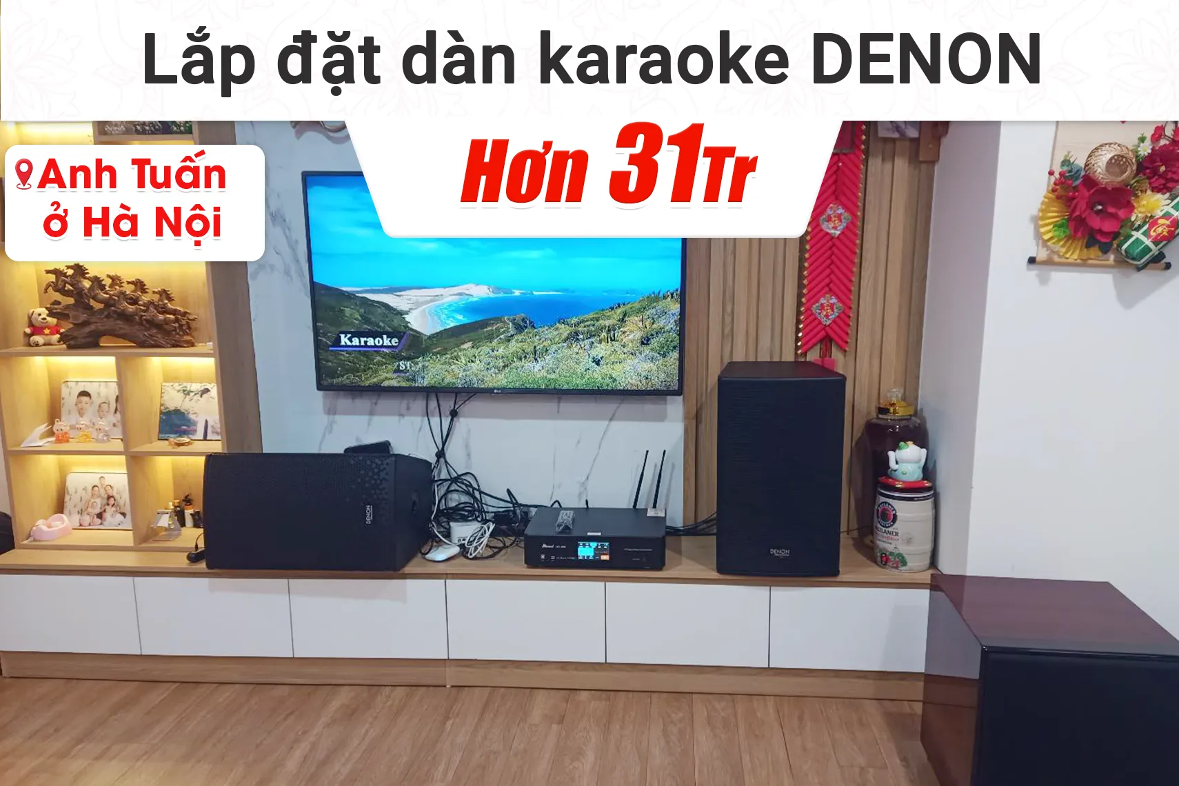 Lắp đặt dàn karaoke Denon hơn 31tr cho anh Tuấn tại Hà Nội