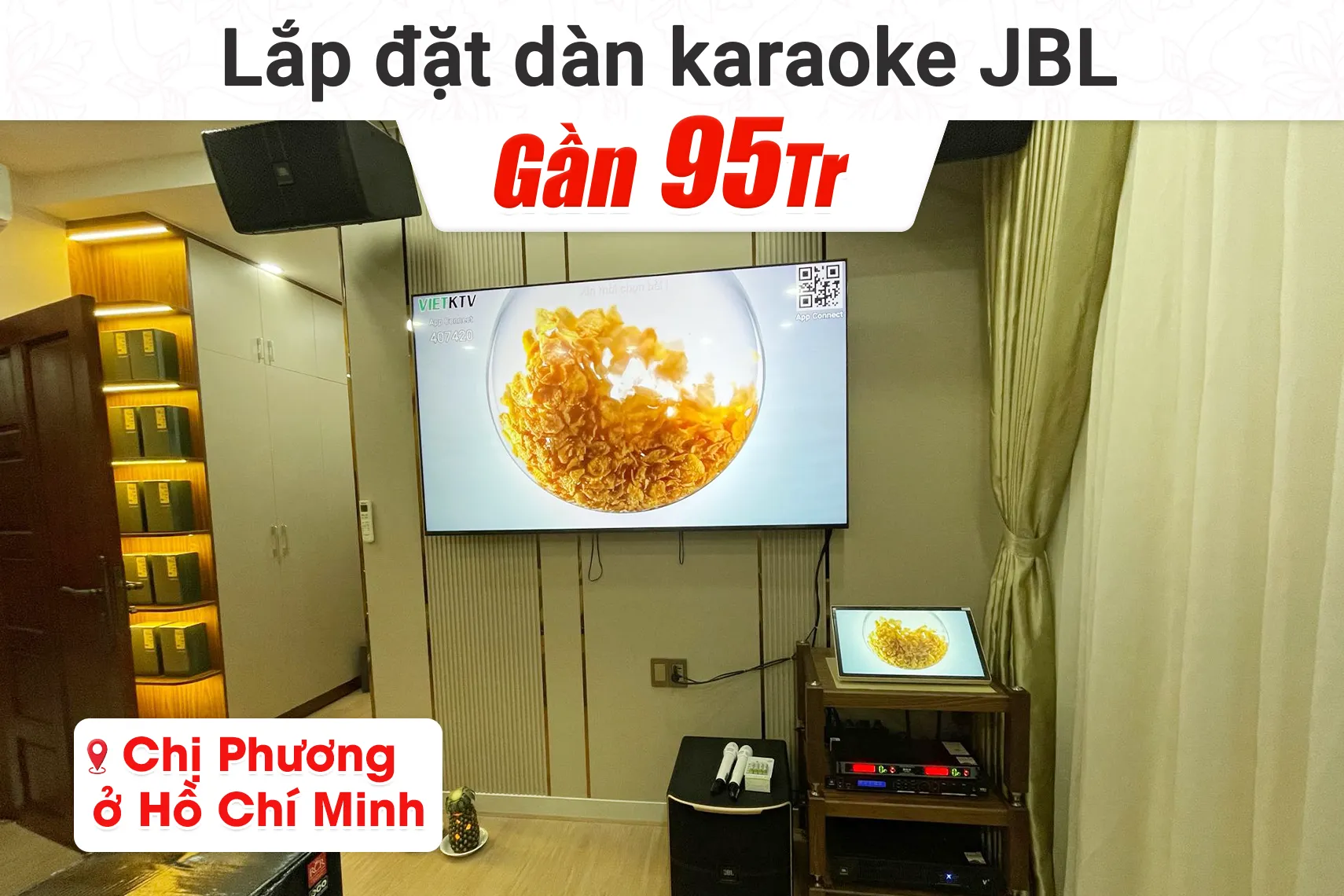 Lắp đặt dàn karaoke JBL gần 95tr cho chị Phương tại TPHCM (JBL KP4010, JBL V6, VX8, Pasion 12SP, AIO20, VIP6000...)