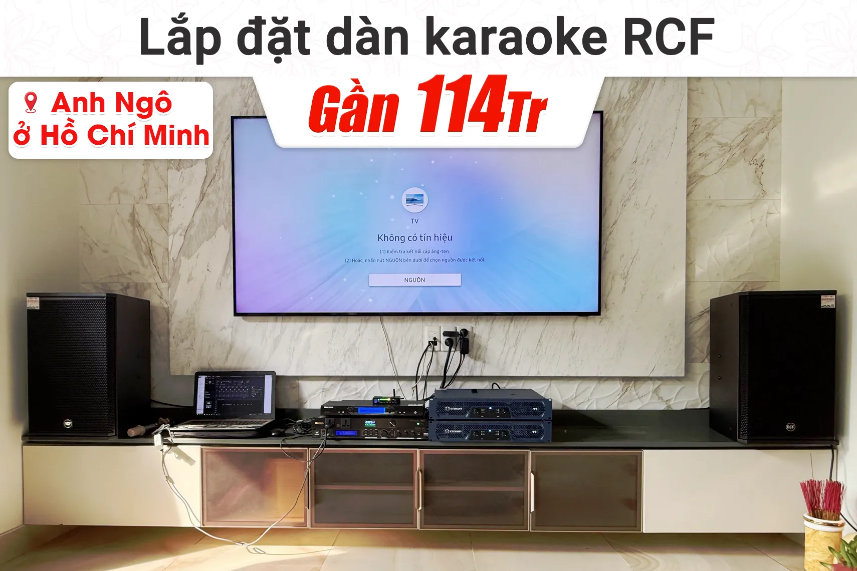 Lắp dặt dàn karaoke RCF gần 114tr cho anh Ngô tại TP HCM (RCF X-MAX 12, Crown T7, VX8, S12, BS9800, BSQ-8)