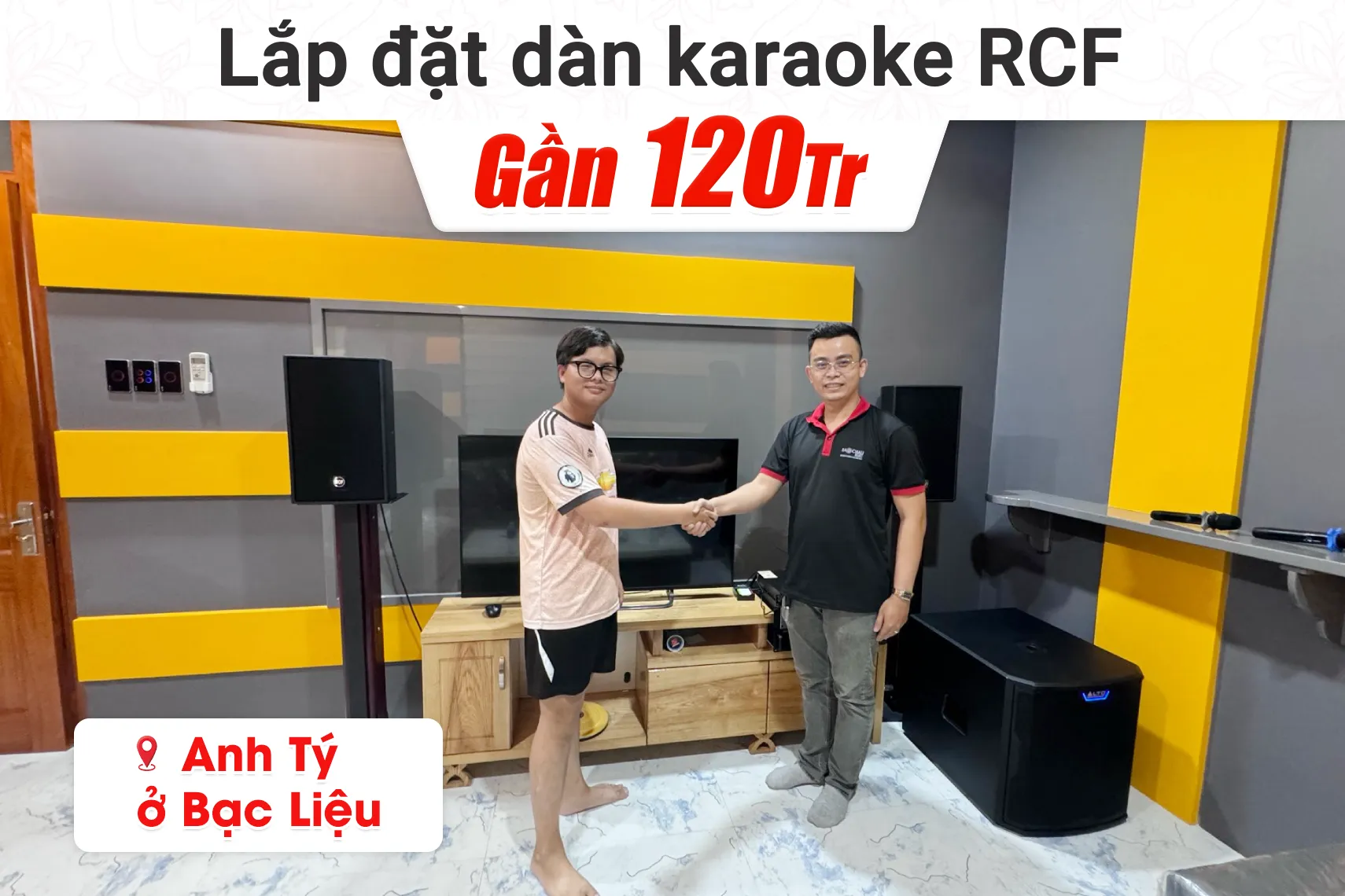 Lắp đặt dàn karaoke RCF gần 120tr cho anh Tý ở Bạc Liêu (RCF C 3110-126, TS15S, K9990 II, DAD 950, JBL VM300)