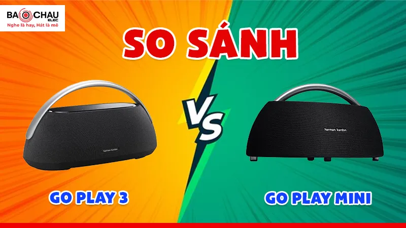 So sánh Go Play 3 với Go Play Mini có gì khác nhau?