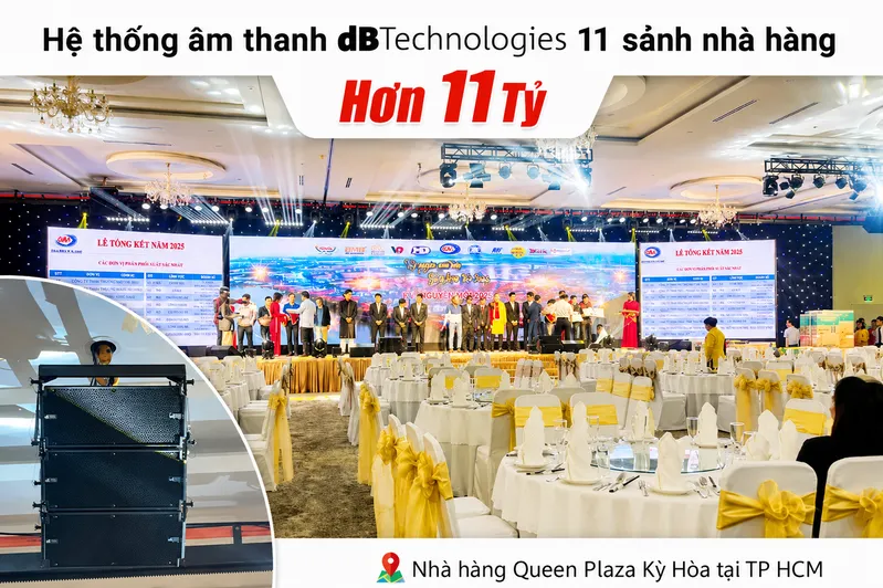 Lắp đặt hệ thống âm thanh dBTechnologies & ánh sáng cho 11 sảnh nhà hàng tiệc cưới Queen Plaza Kỳ Hòa tại TP HCM