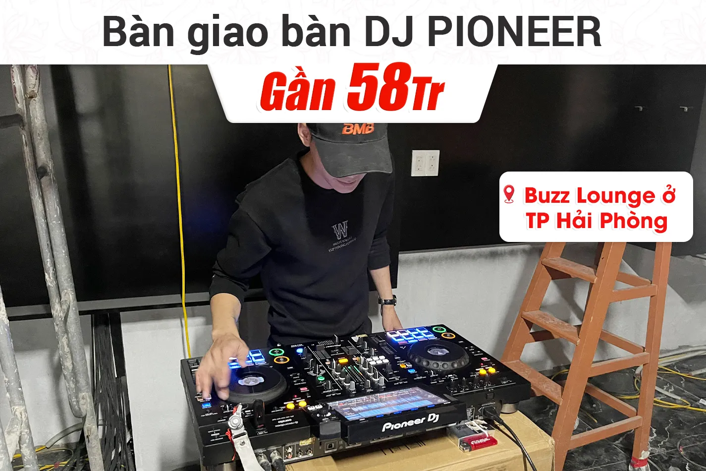 Bàn giao bàn DJ Pioneer XDJ-RX3 cho Buzz Lounge Hải Phòng