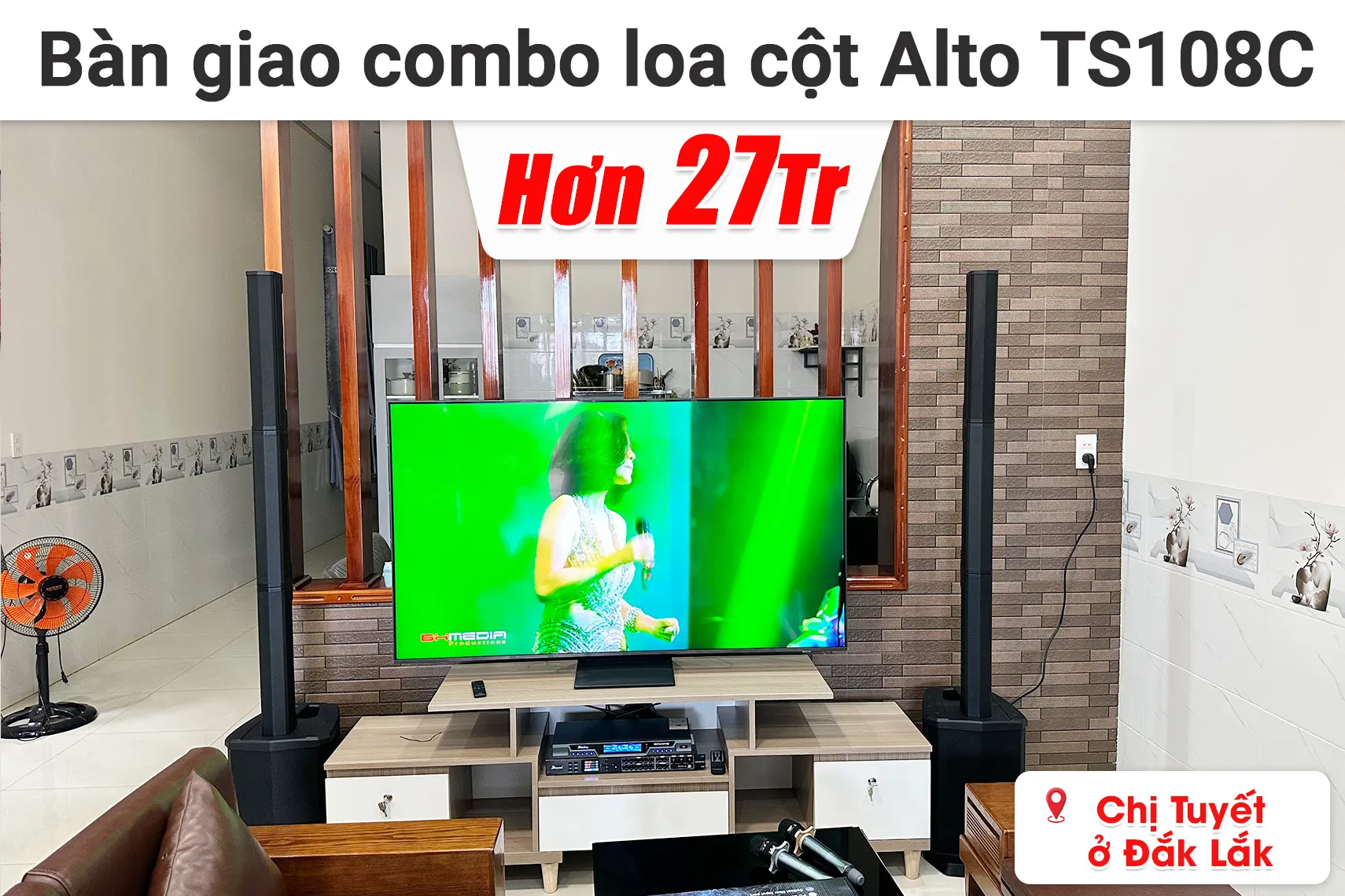 Bàn giao combo loa cột Alto TS108C hơn 27 triệu cho chị Tuyết ở Đắk Lắk (Alto TS108C, Bksound DSP 9000 Plus, Bksound M200)