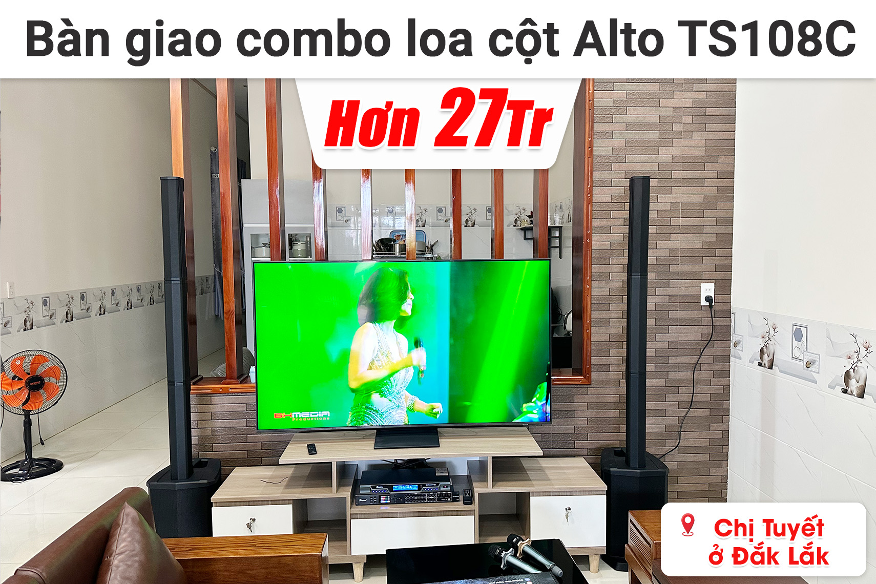 Bàn giao combo loa cột Alto TS108C hơn 27 triệu cho chị Tuyết ở Đắk Lắk (Alto TS108C, Bksound DSP 9000 Plus, Bksound M200)