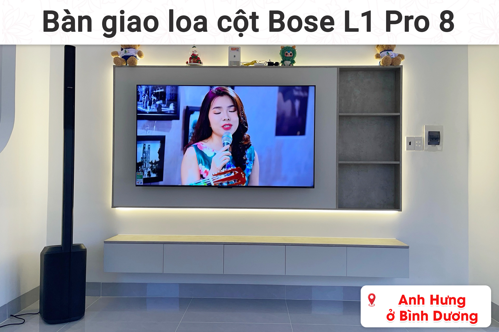 Bàn giao loa cột di động Bose L1 Pro8 cho anh Hưng ở Bình Dương