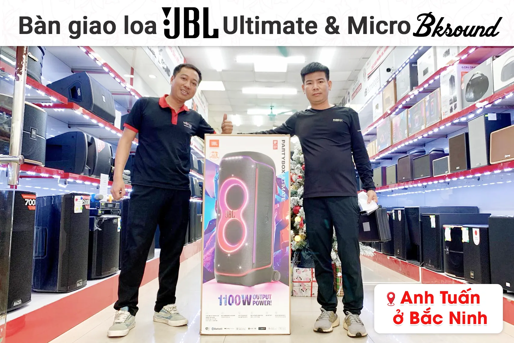 Bàn giao loa JBL Partybox Ultimate và Micro Bksound cho anh Tuấn tại Bắc Ninh