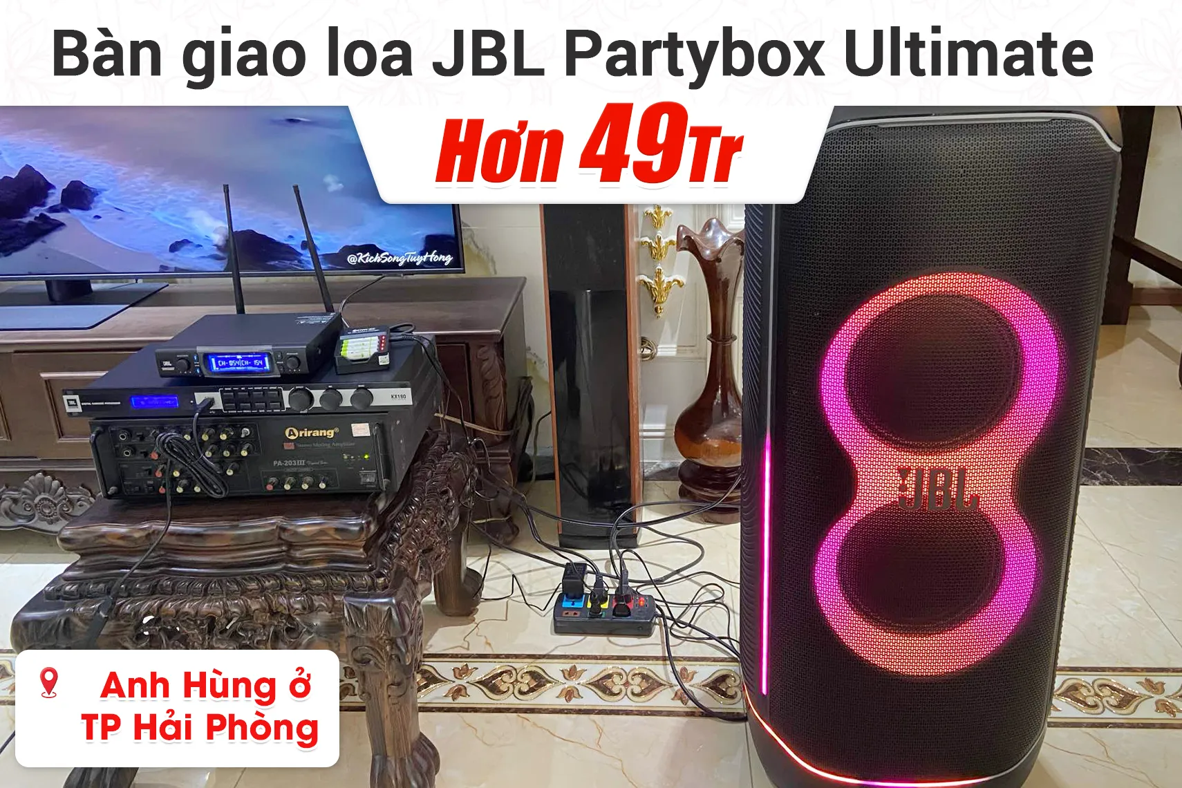 Bàn giao loa JBL Partybox Ultimate hơn 49tr cho anh Hùng ở Hải Phòng