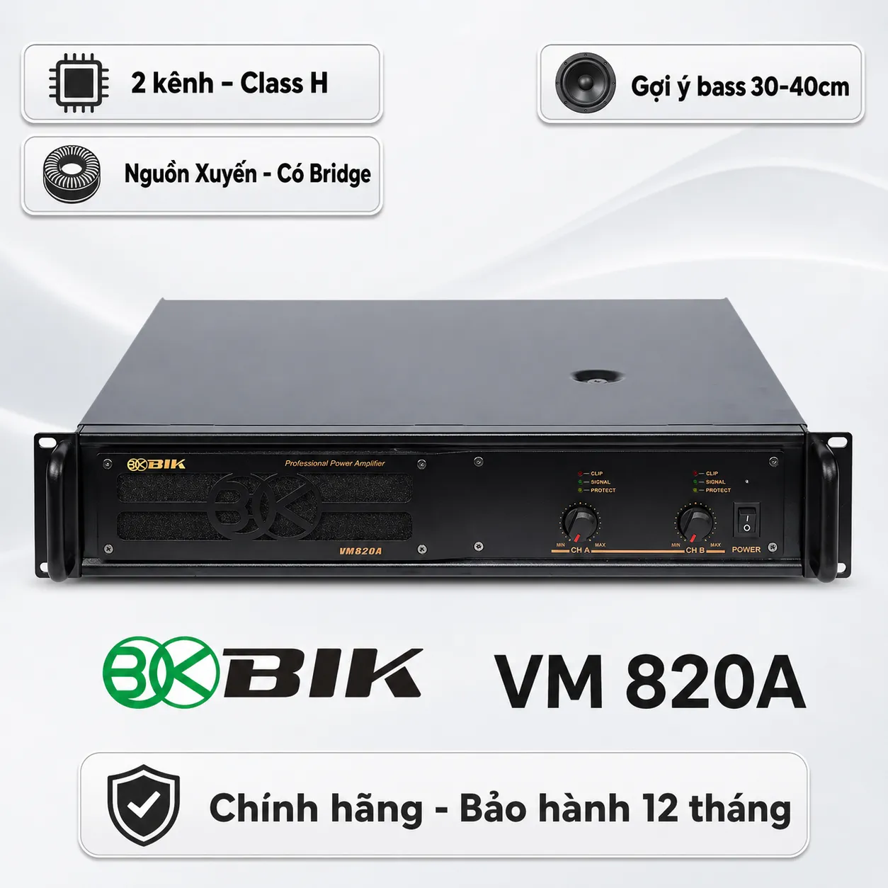 Cục đẩy công suất 2 kênh BIK VM 820A (Nguồn xuyến, Class H, 800W)