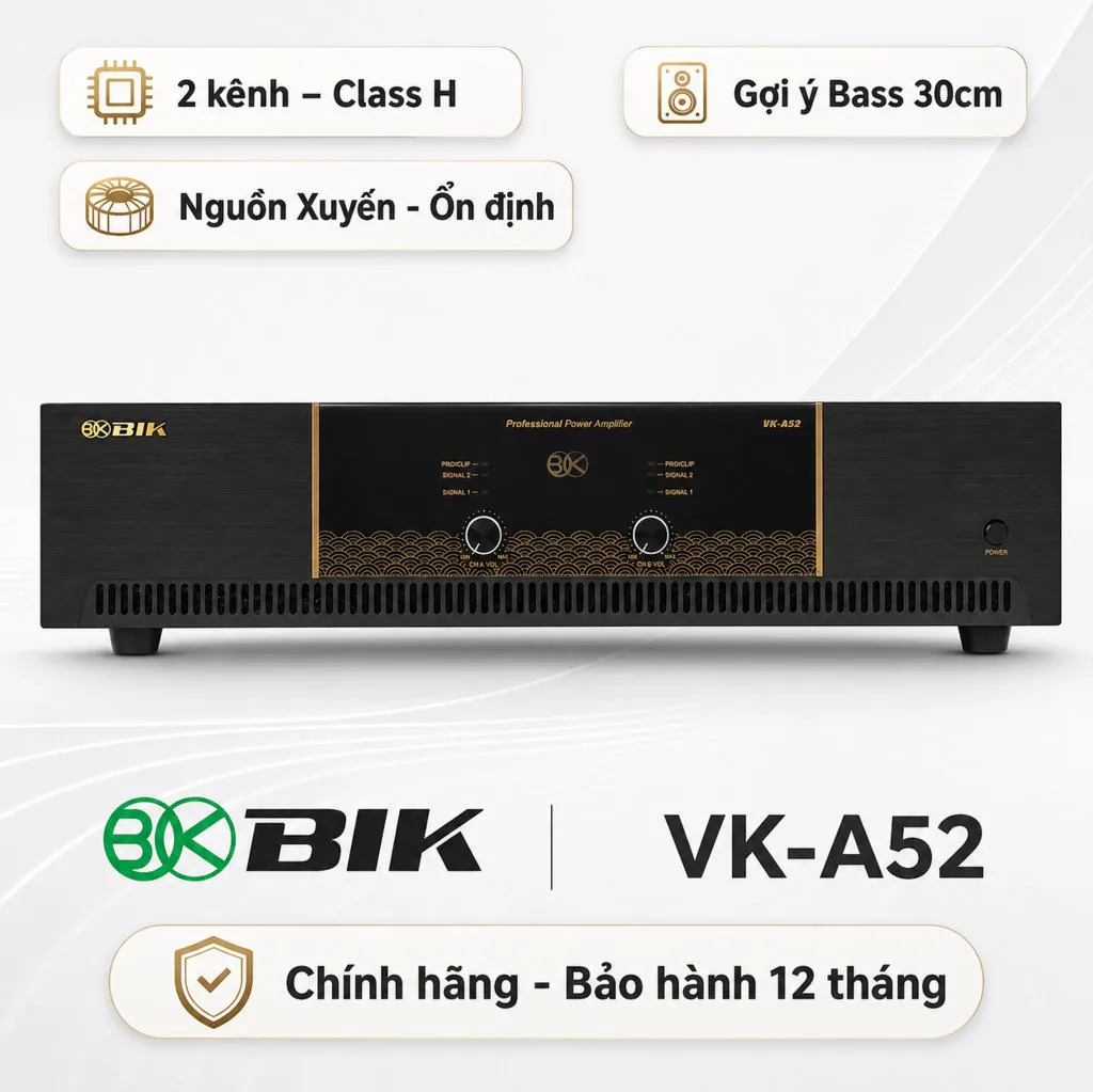 Cục đẩy công suất 2 kênh BIK VK-A52 (600W, nguồn xuyến, mạch Class H)