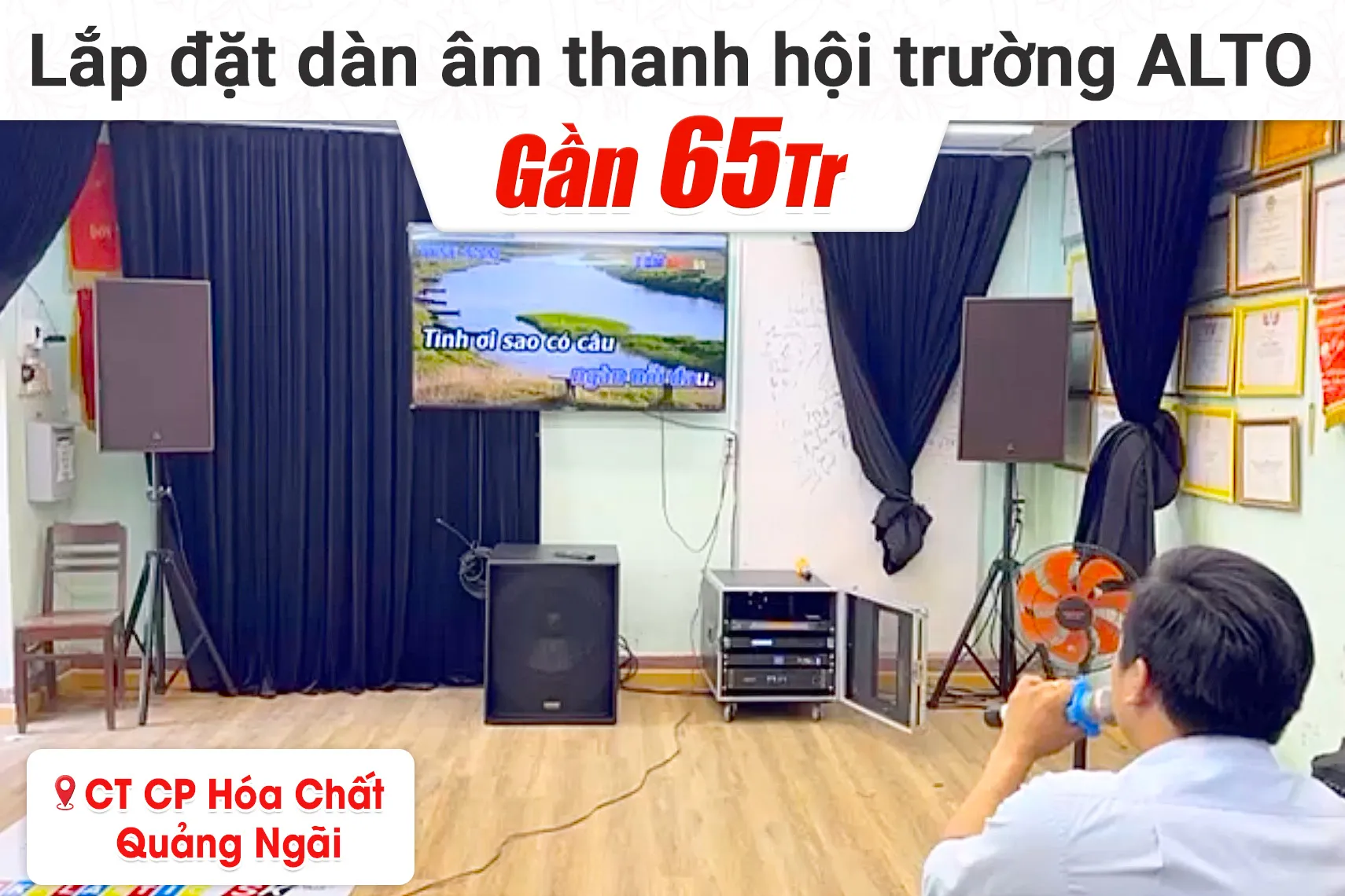 Lắp đặt dàn âm thanh Alto gần 65tr cho công ty CP Hóa Chất Quảng Ngãi
