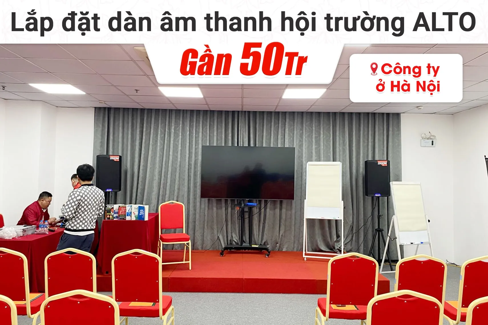 Lắp đặt dàn âm thanh hội trường gần 50tr cho công ty tại Hà Nội (Alto TS415, Alto TX315, Truemix 600, U900 Plus X)