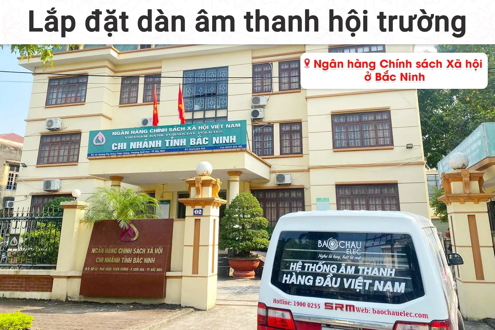 Lắp đặt dàn âm thanh hội trường cho Ngân hàng Chính sách xã hội tỉnh Bắc Ninh