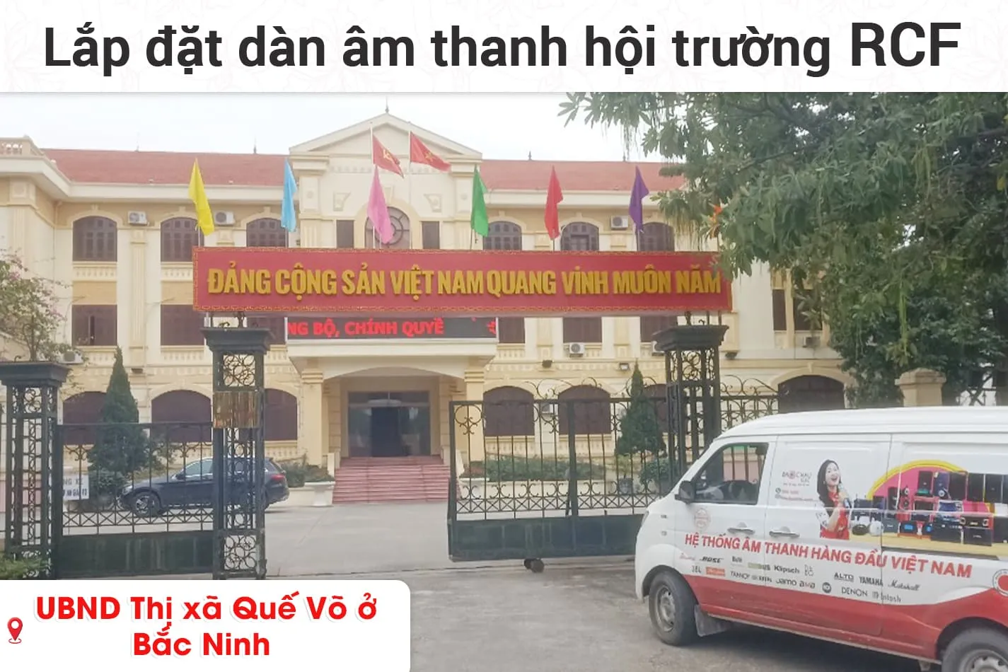 Lắp đặt dàn âm thanh hội trường RCF cho UBND thị xã Quế Võ ở Bắc Ninh