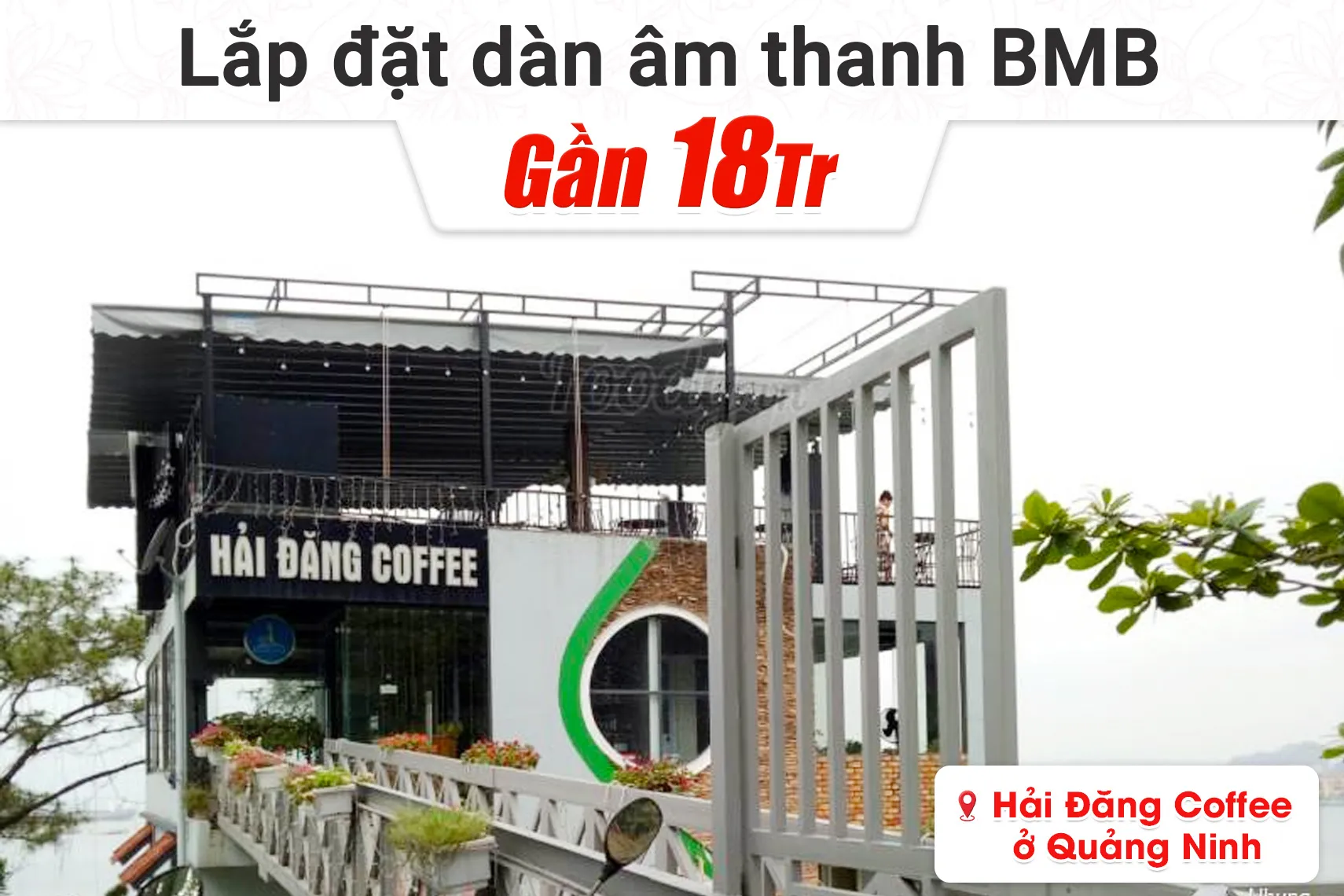 Lắp đặt dàn âm thanh BMB cho Quán Cafe Hải Đăng tại Quảng Ninh