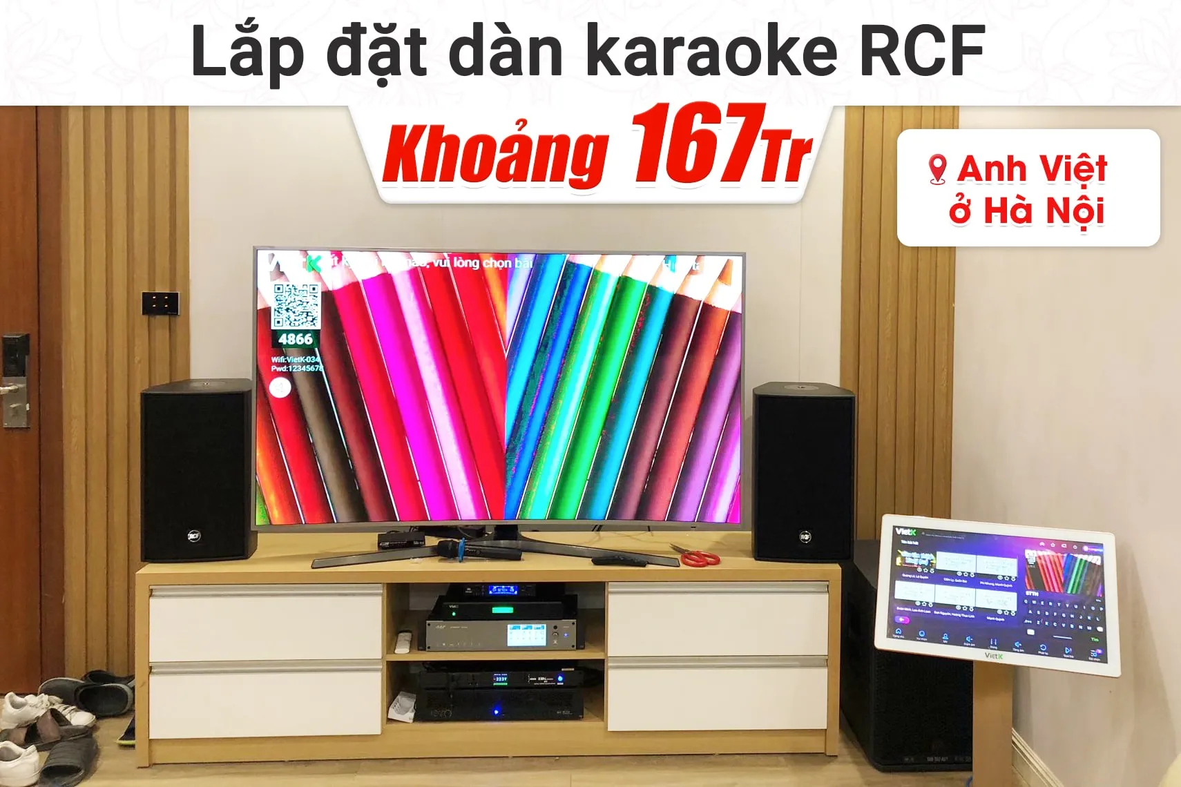 Lắp đặt dàn karaoke RCF khoảng 167tr cho anh Việt tại Hà Nội (RCF C3110-126, IPS 2.5K, K9900II Luxury, 702AS MK3,...)