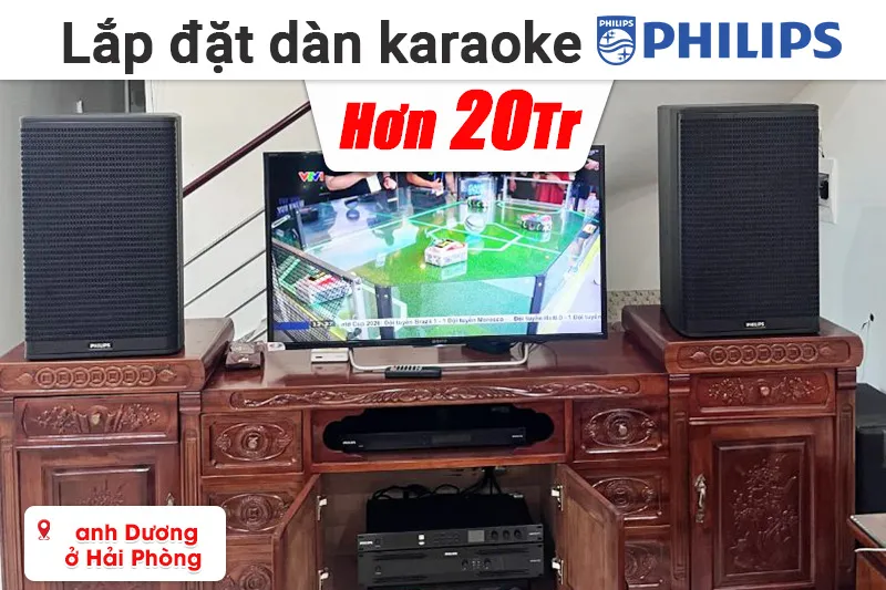 Lắp đặt dàn karaoke đồng bộ Philips hơn 20 triệu cho anh Dương ở Hải Phòng (CSS1600/70, CSS5561/70, CSS3752/70, CSS3331/70)