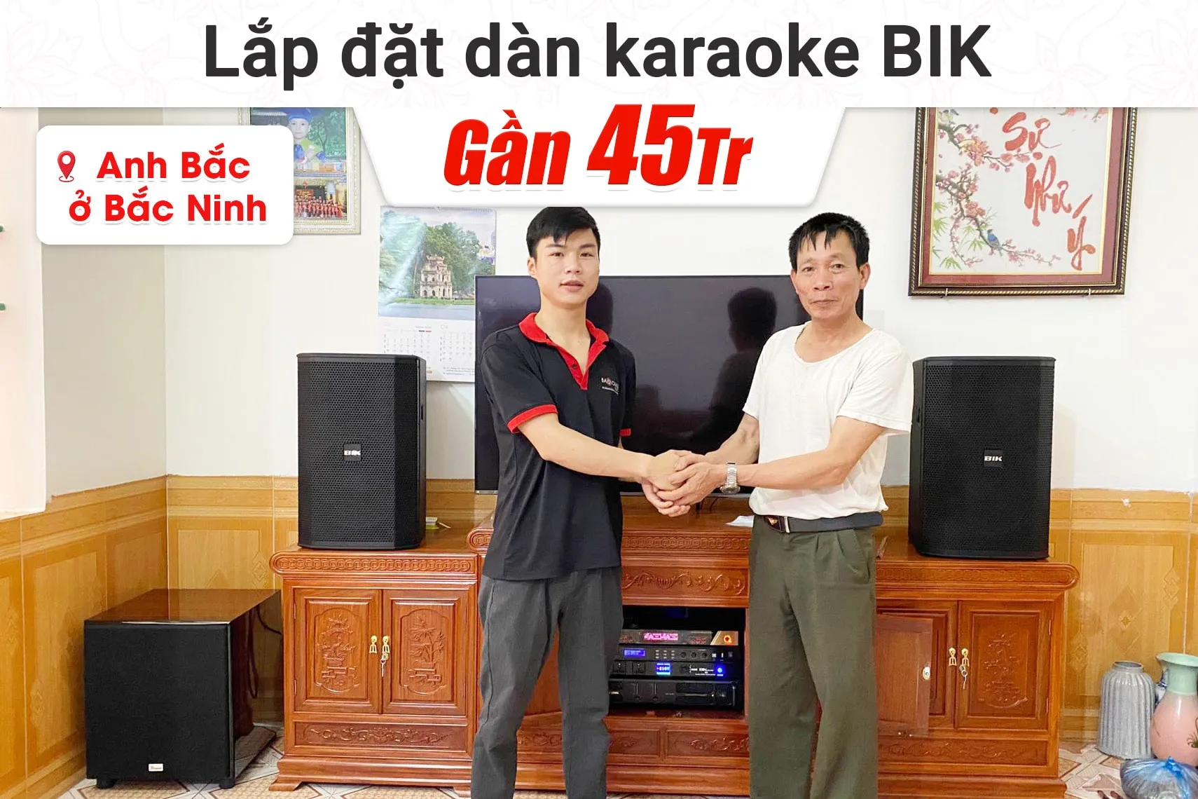 Lắp đặt dàn karaoke BIK gần 45tr cho anh Bắc tại Bắc Ninh