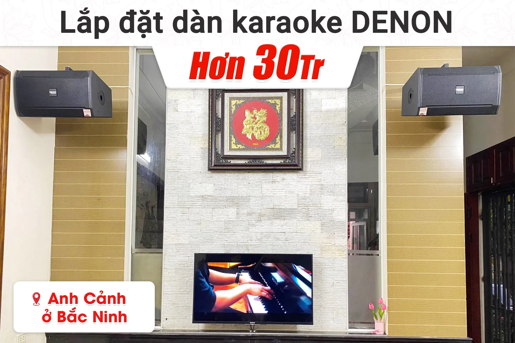 Lắp đặt dàn karaoke Denon hơn 30tr cho anh Cảnh tại Bắc Ninh