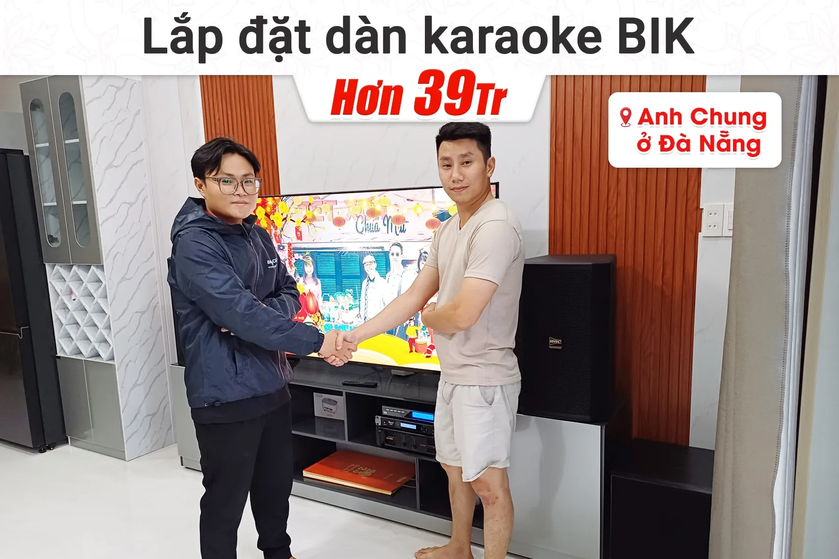 Lắp đặt dàn karaoke BIK hơn 39tr cho anh Chung tại Đà Nẵng