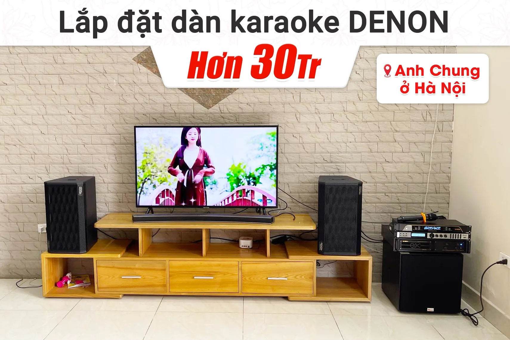 Lắp đặt dàn karaoke Denon hơn 32tr cho anh Chung tại Hà Nội