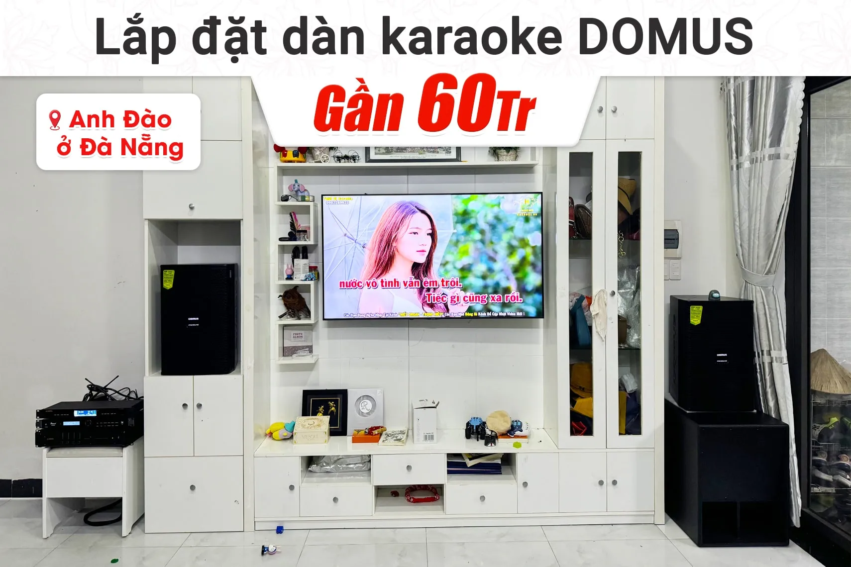 Lắp đặt dàn karaoke Domus gần 60tr cho anh Đào tại Đà Nẵng