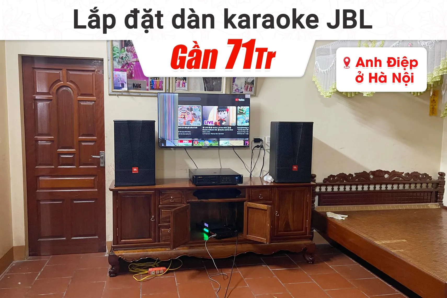Lắp đặt dàn karaoke JBL hơn 71tr cho anh Điệp tại Hà Nội