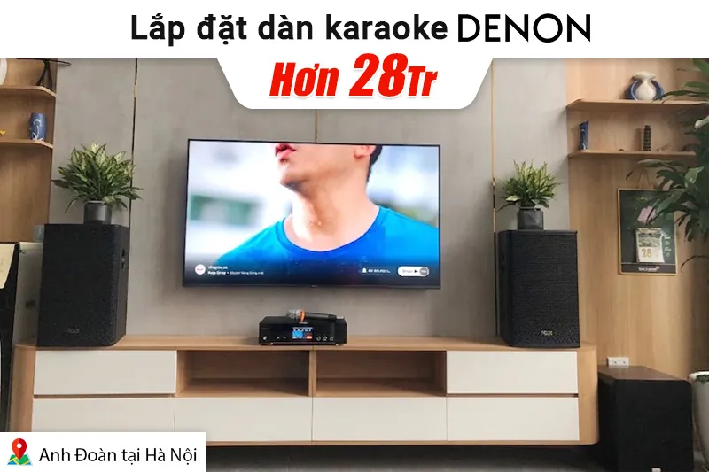 Lắp đặt dàn karaoke Denon hơn 28tr cho Đoàn tại Hà Nội