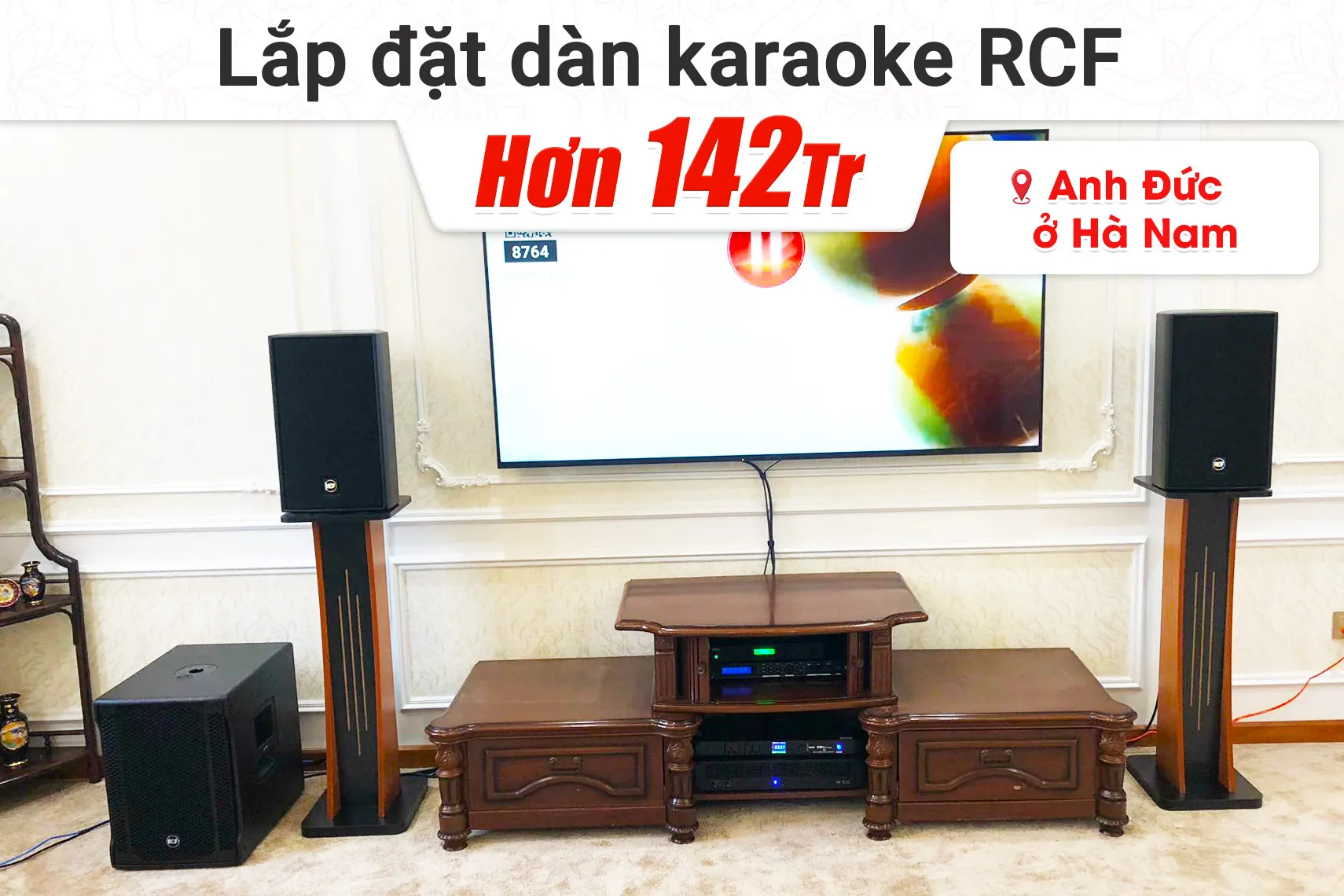 Lắp đặt dàn karaoke RCF hơn 142tr cho anh Đức tại Hà Nam (RCF C3110-126, IPS 2.5K, JBL VX8, 702AS II, VM300,…)