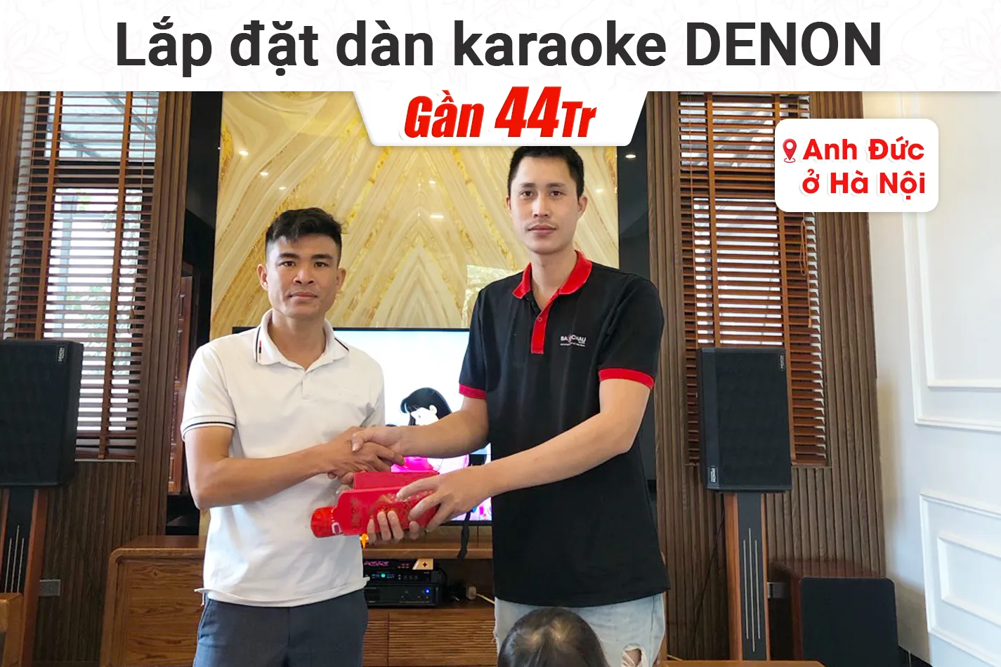 Lắp đặt dàn karaoke Denon gần 44tr cho anh Đức tại Hà Nội