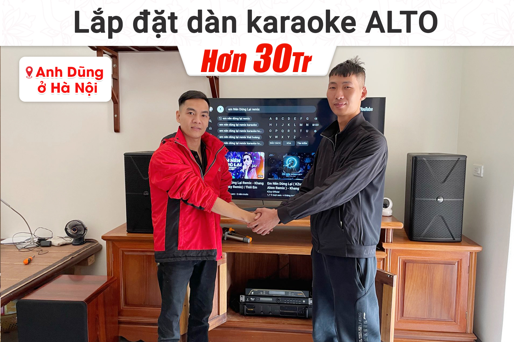 Lắp đặt dàn karaoke Alto hơn 30tr cho anh Dũng tại Hà Nội