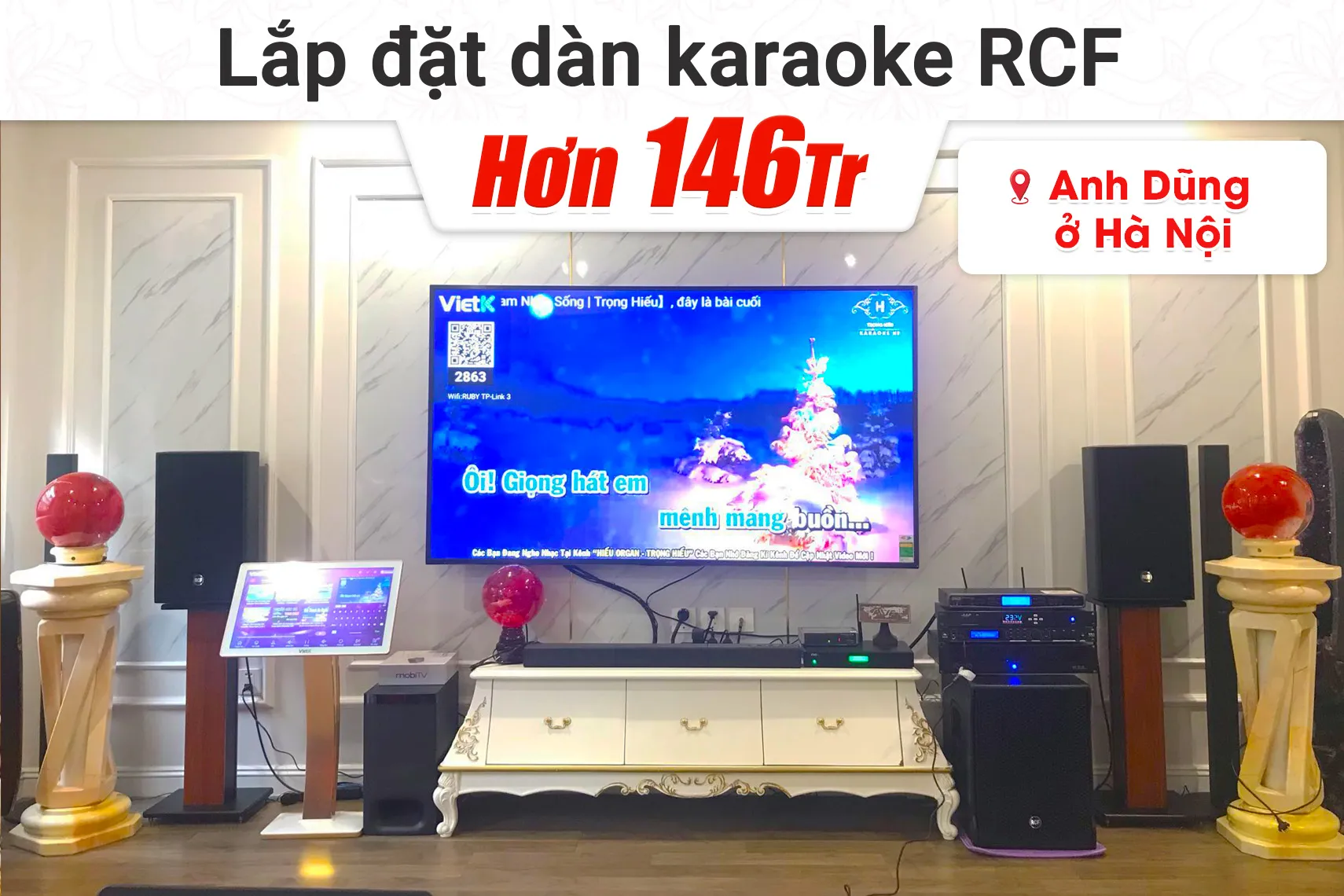 Lắp đặt dàn karaoke RCF hơn 146tr cho anh Dũng tại Hà Nội (RCF C3110-126, IPS 2.5K, JBL VX8, 702AS II, WB-5000S,…)