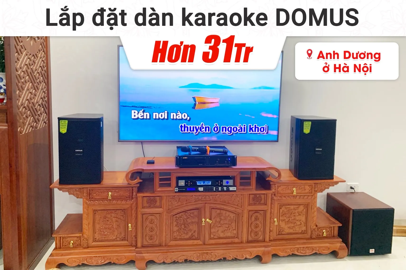 Lắp đặt dàn karaoke Domus hơn 31tr cho anh Dương tại Hà Nội (DP6100 Max, VM420A, KX180A, SW512C, BJ-U500)