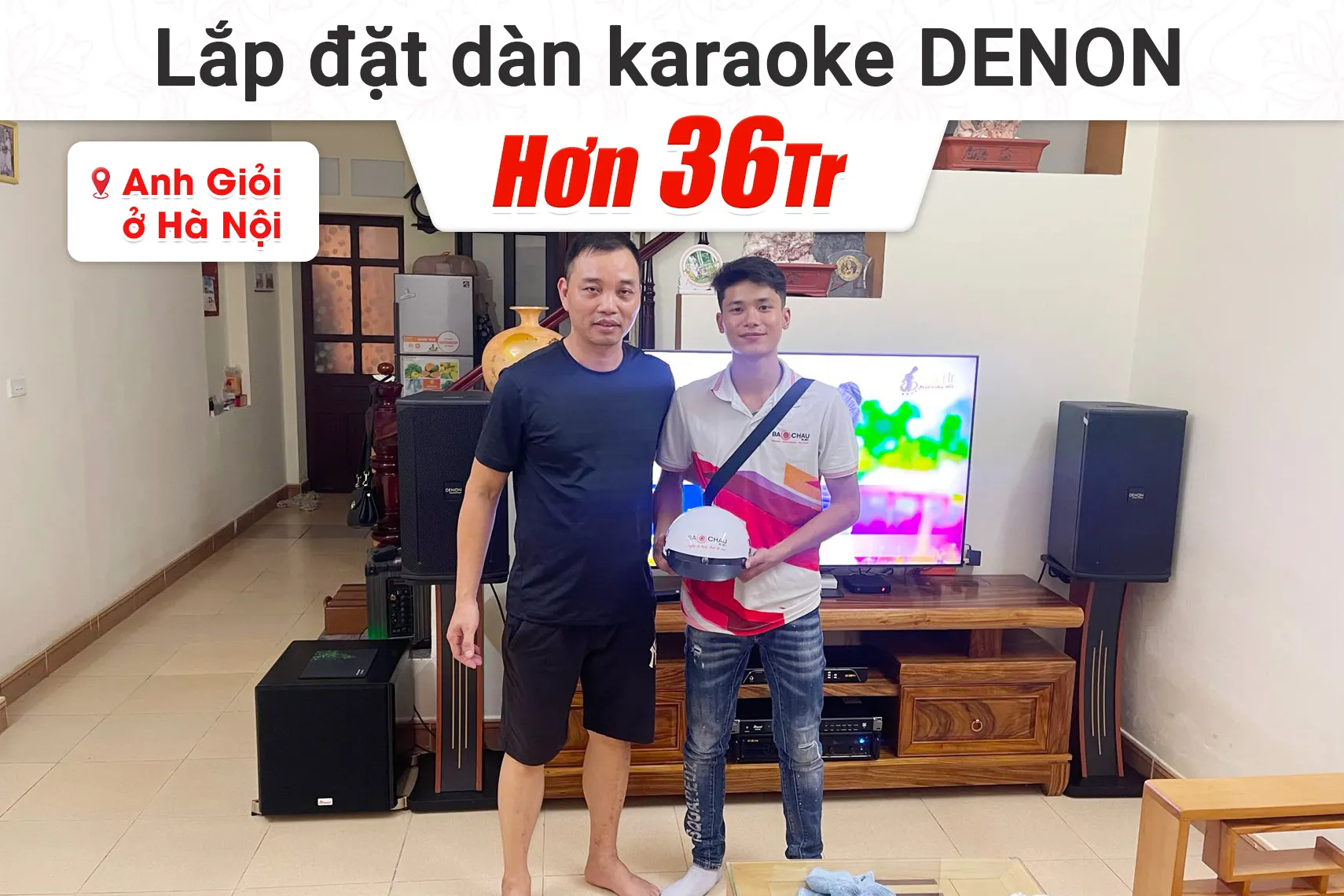 Lắp đặt dàn karaoke Denon hơn 36tr cho anh Giỏi tại Hà Nội
