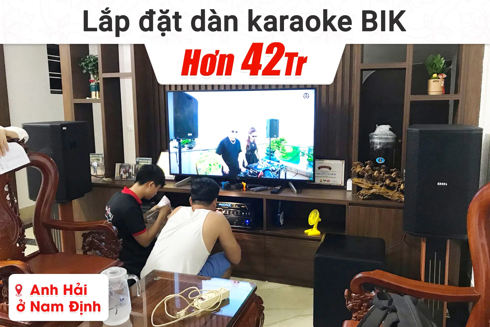 Lắp đặt dàn karaoke BIK hơn 42tr cho anh Hải tại Nam Định