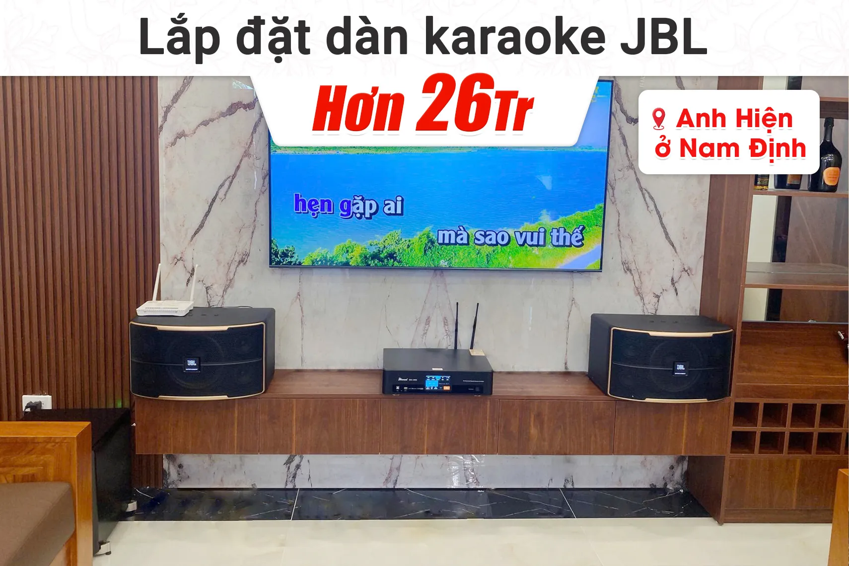 Lắp đặt dàn karaoke JBL hơn 26tr cho anh Hiện tại Nam Định