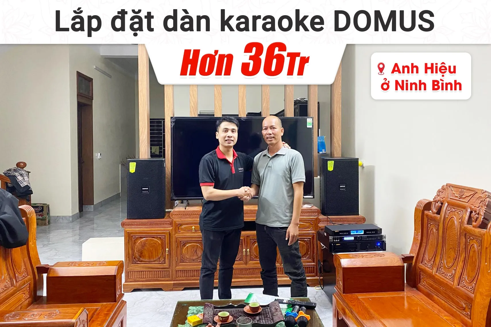 Lắp đặt dàn karaoke Domus hơn 36tr cho anh Hiệu tại Ninh Bình