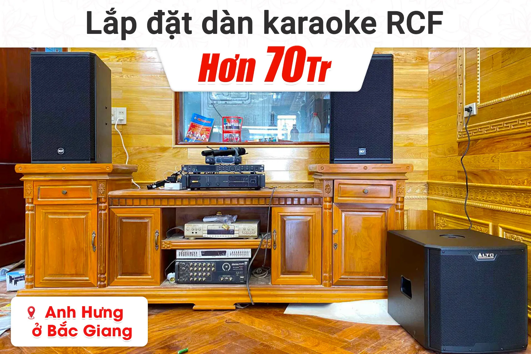 Lắp đặt dàn karaoke RCF hơn 70tr cho anh Hưng tại Bắc Giang (RCF X-MAX 12, BIK CA-J802, JBL VX8, TS12S, VM300)