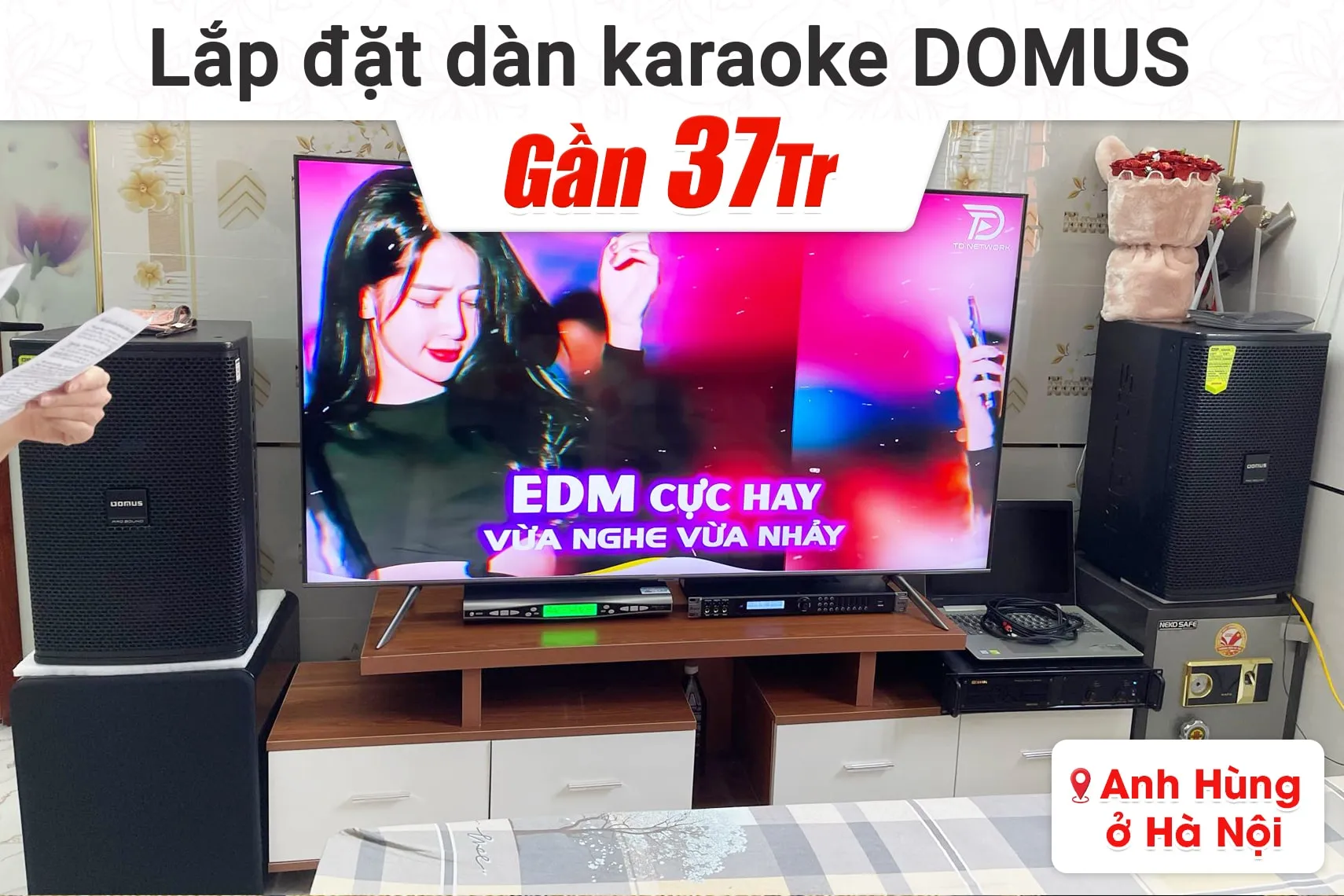 Lắp đặt dàn karaoke Domus gần 37tr cho anh Hùng tại Hà Nội