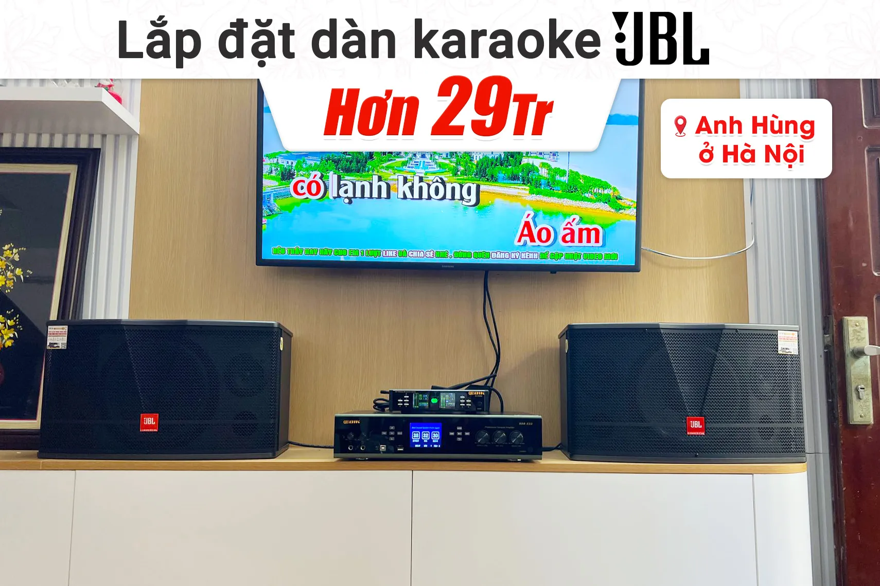 Lắp đặt dàn karaoke JBL hơn 29tr cho anh Hùng tại Hà Nội (JBL CV1052T, BIK BDA-X33, BKSound SW512, BJ-U100II)