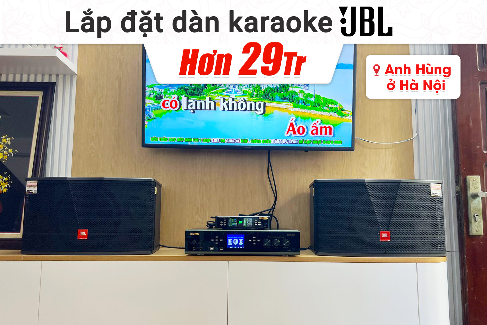 Lắp đặt dàn karaoke JBL hơn 29tr cho anh Hùng tại Hà Nội (JBL CV1052T, BIK BDA-X33, BKSound SW512, BJ-U100II) 