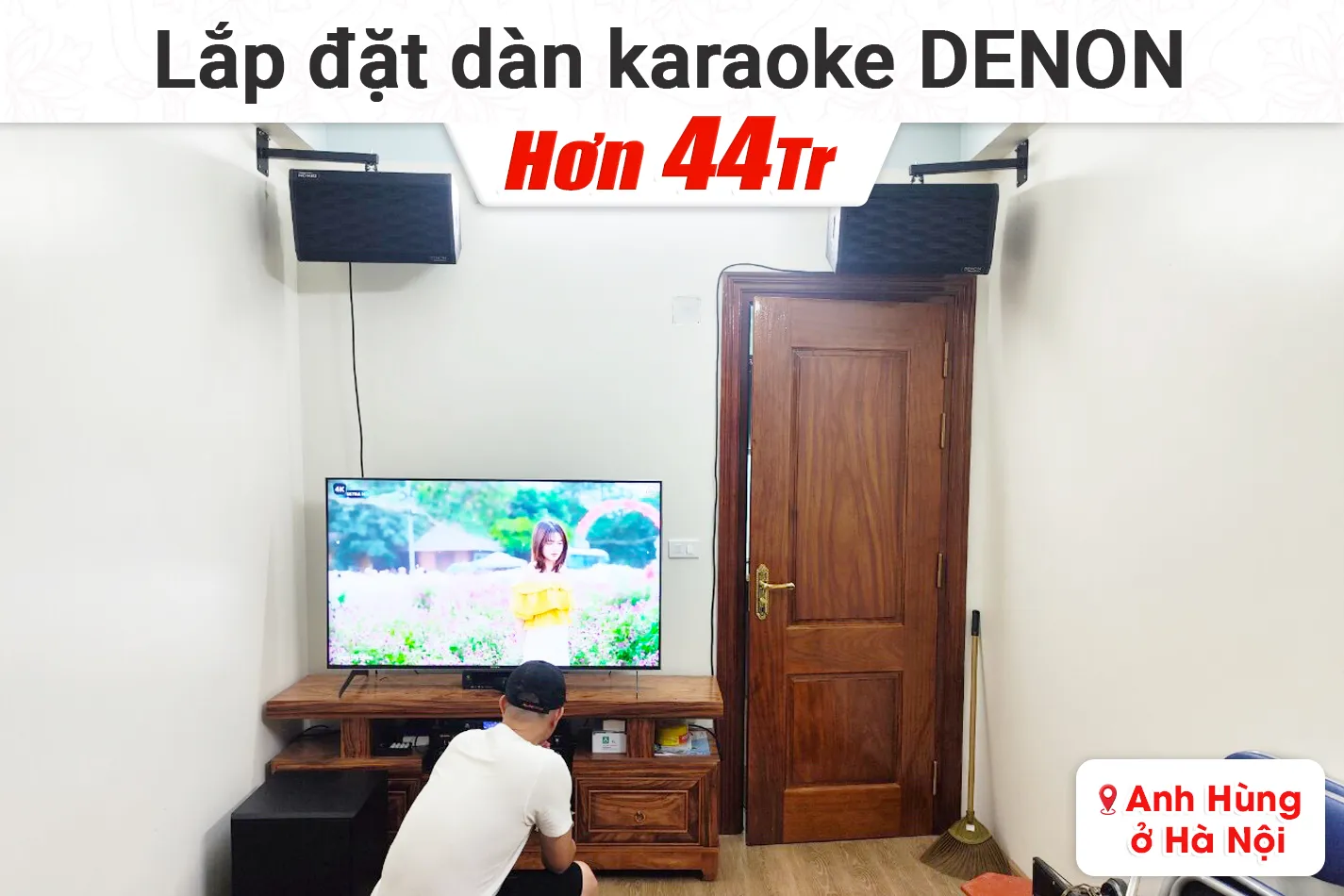 Lắp đặt dàn karaoke Denon hơn 44tr cho anh Hùng tại Hà Nội